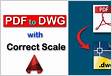 Converting PDF to DWG with Correct Scale Scan2CA